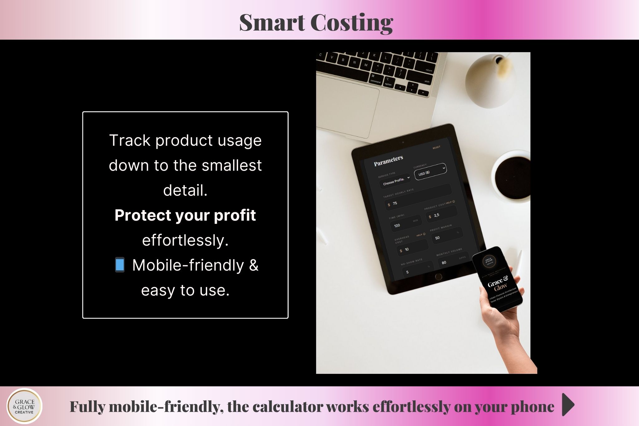 GRACE & GLOW BEAUTY CALCULATOR – FIRST 50 FREE!" 3 Grace & Glow Smart Costing calculator on tablet and phone with workspace setup and mobile-friendly design.